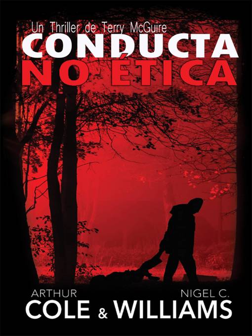 Title details for Conducta no etica by Arthur Cole and Nigel C Williams - Available